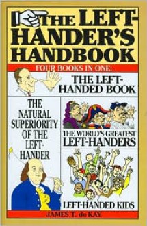 The Left-Hander's Handbook - James Tertius de Kay