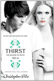 Thirst No. 4: The Shadow of Death - Christopher Pike