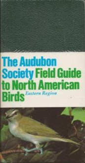 National Audubon Society Field Guide To North American Birds E: Eastern Region Revised Edition - John Bull, John Farrand