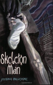 Skeleton Man - Joseph Bruchac