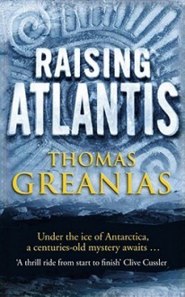 Raising Atlantis (Conrad Yeats Adventure #1) - Thomas Greanias