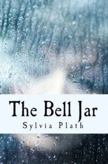 The Bell Jar - Sylvia Plath