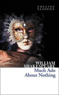 Much Ado About Nothing - William Shakespeare