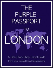 The Purple Passport to London - Rebecca Salois, Jennifer Garcia-Alonso, Emily Brands