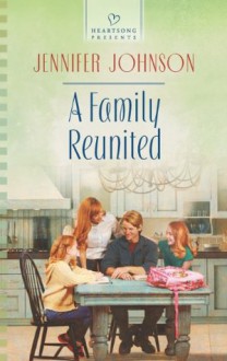 A Family Reunited - Jennifer Johnson