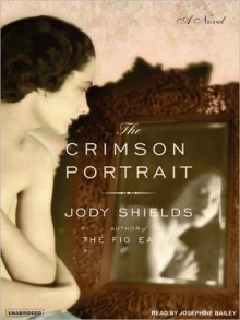 The Crimson Portrait (MP3 Book) - Jody Shields, Josephine Bailey