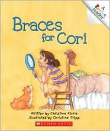 Braces for Cori - Christine Florie, Christine Tripp