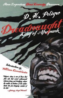 Dreadnaught: King of Afropunk - D. H. Peligro,William Knoedelseder