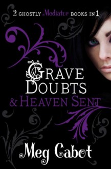 Grave Doubts & Heaven Sent - Meg Cabot