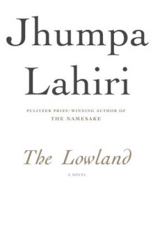 The Lowland - Jhumpa Lahiri