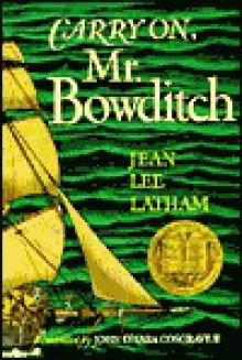 Carry On, Mr. Bowditch - Jean Lee Latham