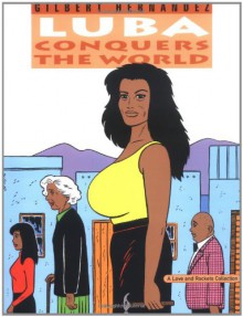 Love and Rockets, Vol. 14: Luba Conquers the World - Gilbert Hernández, Jaime Hernández