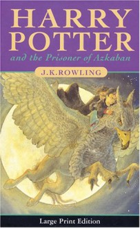 Harry Potter and the Prisoner of Azkaban - J.K. Rowling