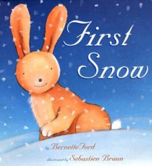 First Snow - Bernette Ford, Sebastien Braun