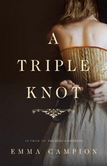 A Triple Knot - Emma Campion