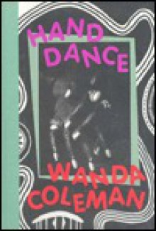 Hand Dance - Wanda Coleman