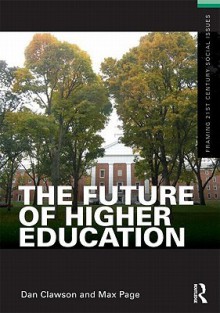 The Future of Higher Education - Dan Clawson, Max Page