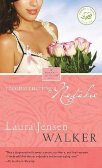 Reconstructing Natalie: Mass Market Promotion, Romance for Good? (Romance for Good) - Laura Jensen Walker