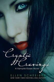 Vampire Kisses 8: Cryptic Cravings - Ellen Schreiber