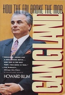 Gangland: How the FBI Broke the Mob - Howard Blum