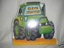 Big Tractor (Board Book) - Kay Barnes