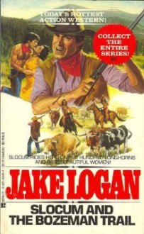 Slocum and the Bozeman Trail (Slocum, #87) - Jake Logan