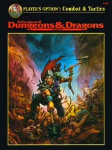 Player's Option: Combat & Tactics (Advanced Dungeons & Dragons, Rulebook/2149) - L. Richard Baker III