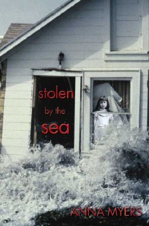 Stolen by the Sea - Anna Myers