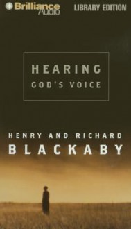 Hearing God's Voice - Henry T. Blackaby, Richard Blackaby, Mel Foster