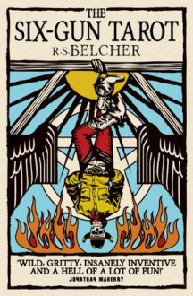 The Six Gun Tarot - R.S. Belcher