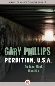 Perdition, U.S.A. (Ivan Monk Mystery) - Gary Phillips