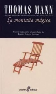 La montaña mágica - Thomas Mann, Isabel García Adánez