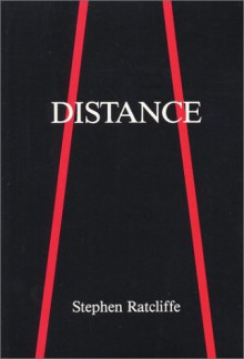 Distance - Stephen Ratcliffe, Stephen Ratclife