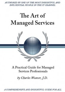 The Art Of Managed Services - Charles Weaver