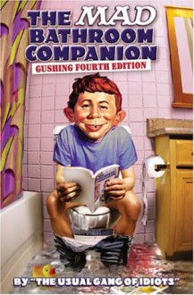 Mad Bathroom Companion, The - Volume 4 - MAD Magazine