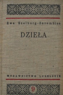 Dzieła Tom 9 - Ewa Szelburg-Zarembina