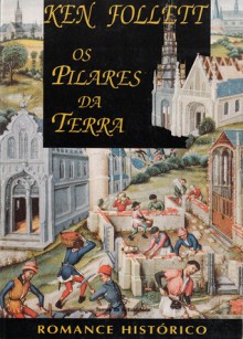 Os Pilares da Terra - Ken Follett, Textos & Letras, Manuel Martins