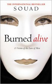 Burned Alive: A Victim of the Law of Men - Souad