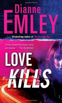 Love Kills - Dianne Emley