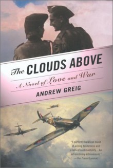 The Clouds Above - Andrew Greig