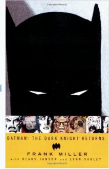 Batman: The Dark Knight Returns - Frank Miller, Klaus Janson, Lynn Varley