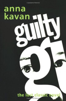 Guilty - Anna Kavan