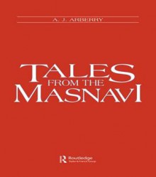 Tales from the Masnavi - A.J. Arberry