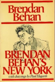 Brendan Behan's New York - Brendan Behan, Paul Hogarth