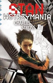 Stan wstrzymania - Charles Stross