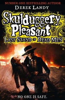 Last Stand of Dead Men - Derek Landy