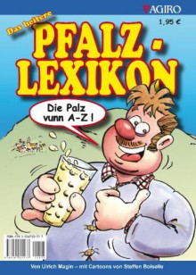 Das heitere Pfalz-Lexikon - Ulrich Magin