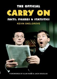 The Official Carry On Facts, Figures & Statistics - Kevin Snelgrove