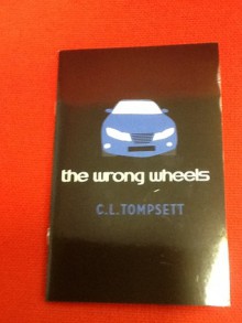 The Wrong Wheels - C.L. Tompsett, Alan Marks