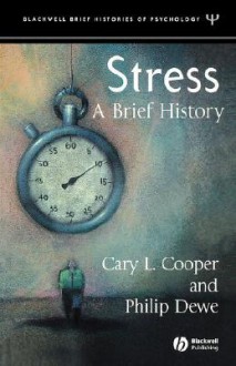 Stress: A Brief History - Cary L. Cooper